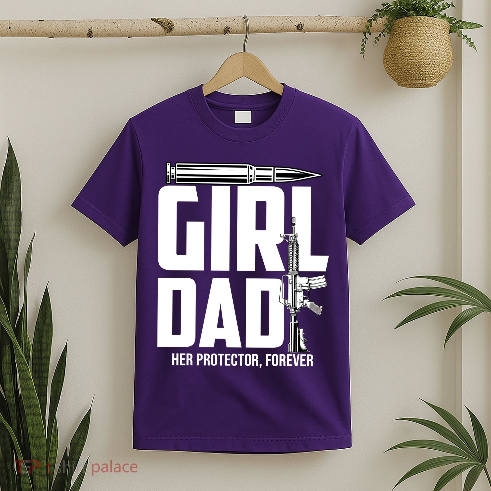Funny Girl Dad Her Protector Forever Funny Father Gift Of T-Shirt