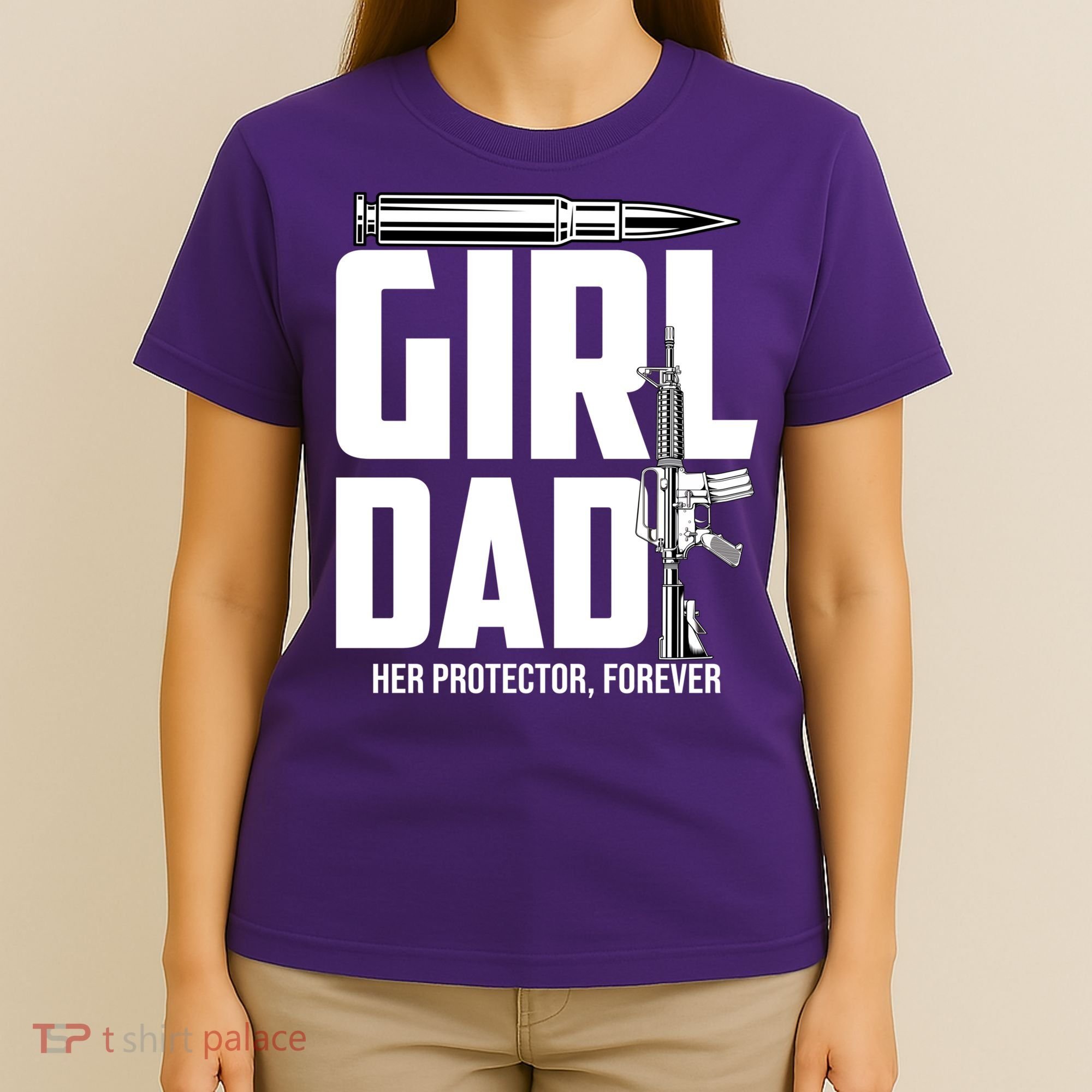 Funny Girl Dad Her Protector Forever Funny Father Gift Of T-Shirt
