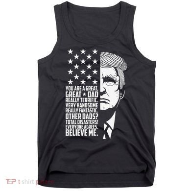 Funny Great Dad Donald Trump Father's Day Gift Tank Top