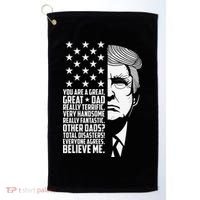 Funny Great Dad Donald Trump Father's Day Gift Golf Towel thumb 0