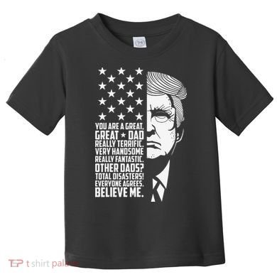 Funny Great Dad Donald Trump Father's Day Gift Toddler T-Shirt
