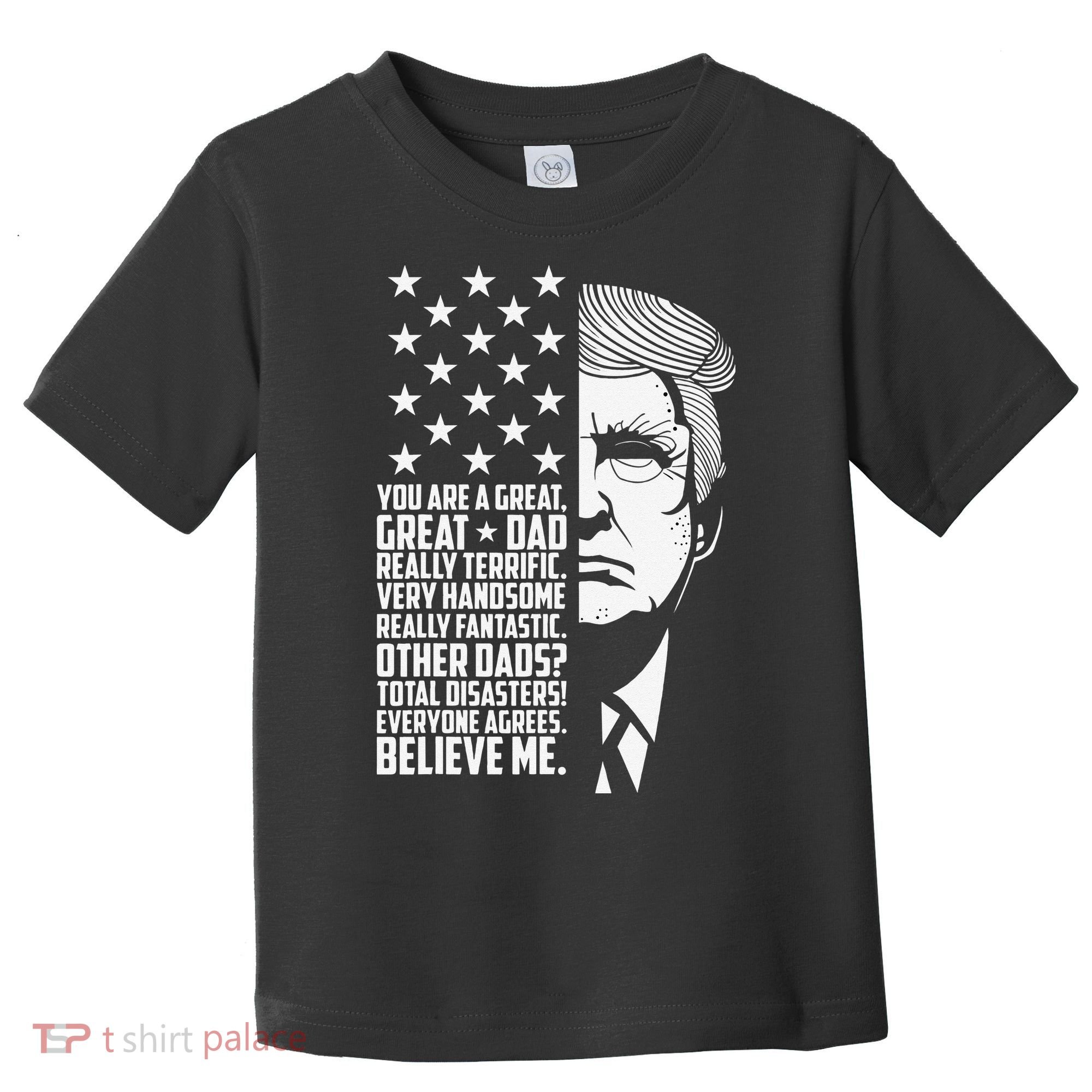 Funny Great Dad Donald Trump Father's Day Gift Toddler T-Shirt
