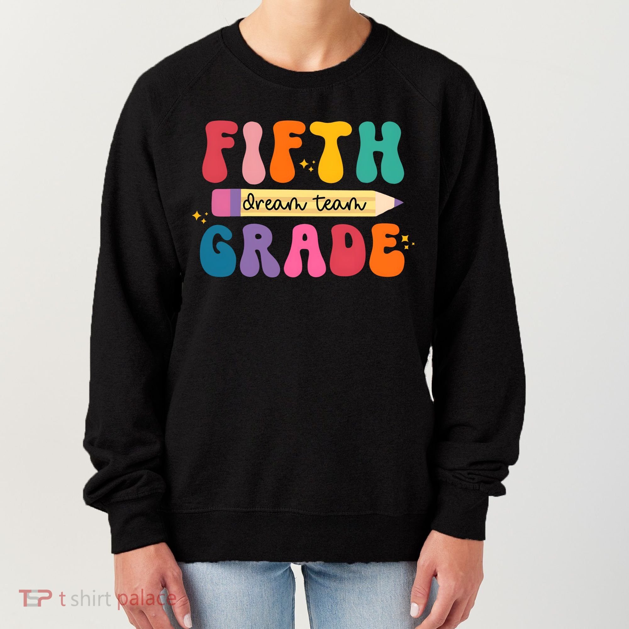Fifth Grade Dreamteam 5th Grade Back To School Women's Sweatshirt