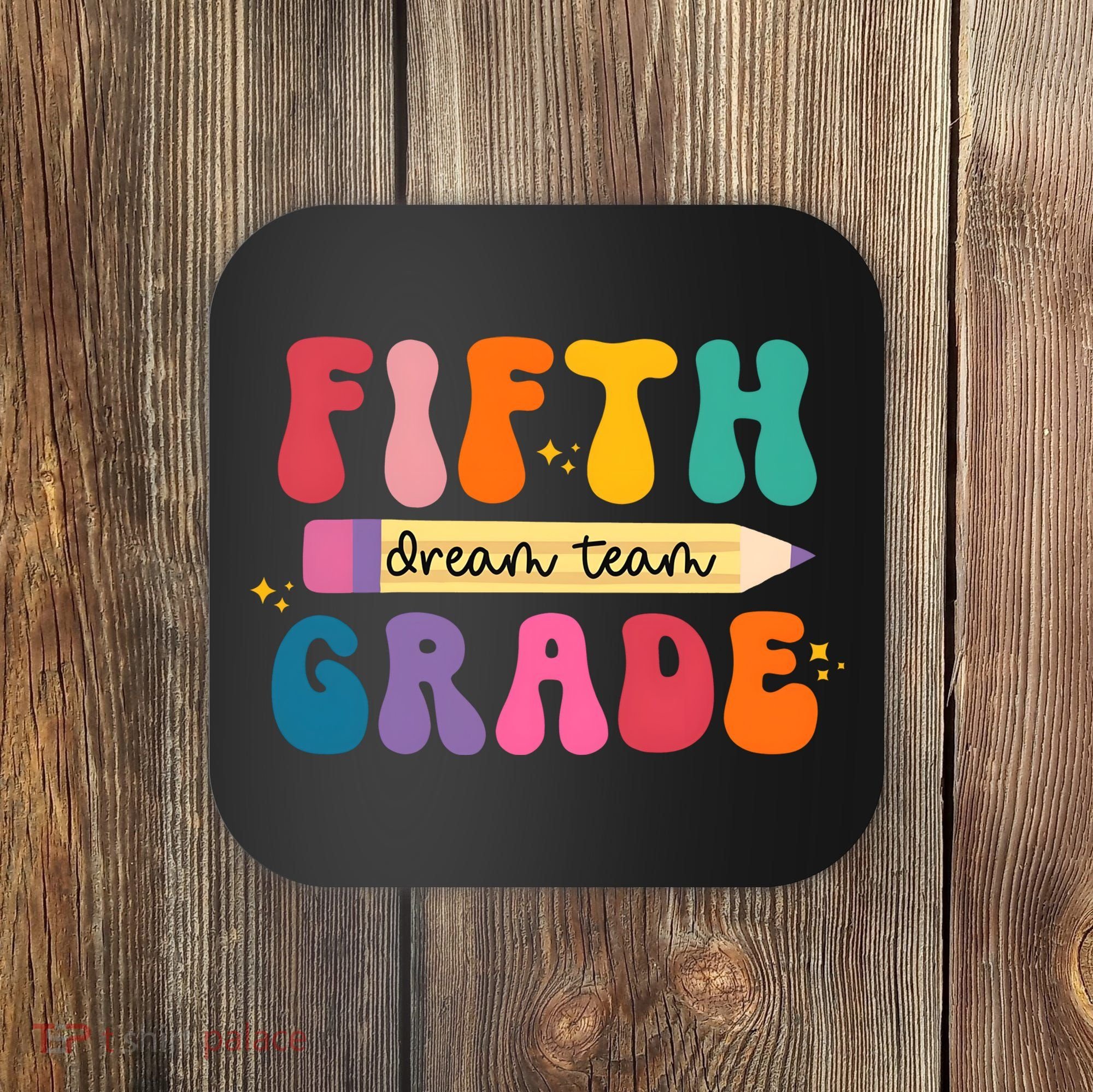 Fifth Grade Dreamteam 5th Grade Back To School Coaster
