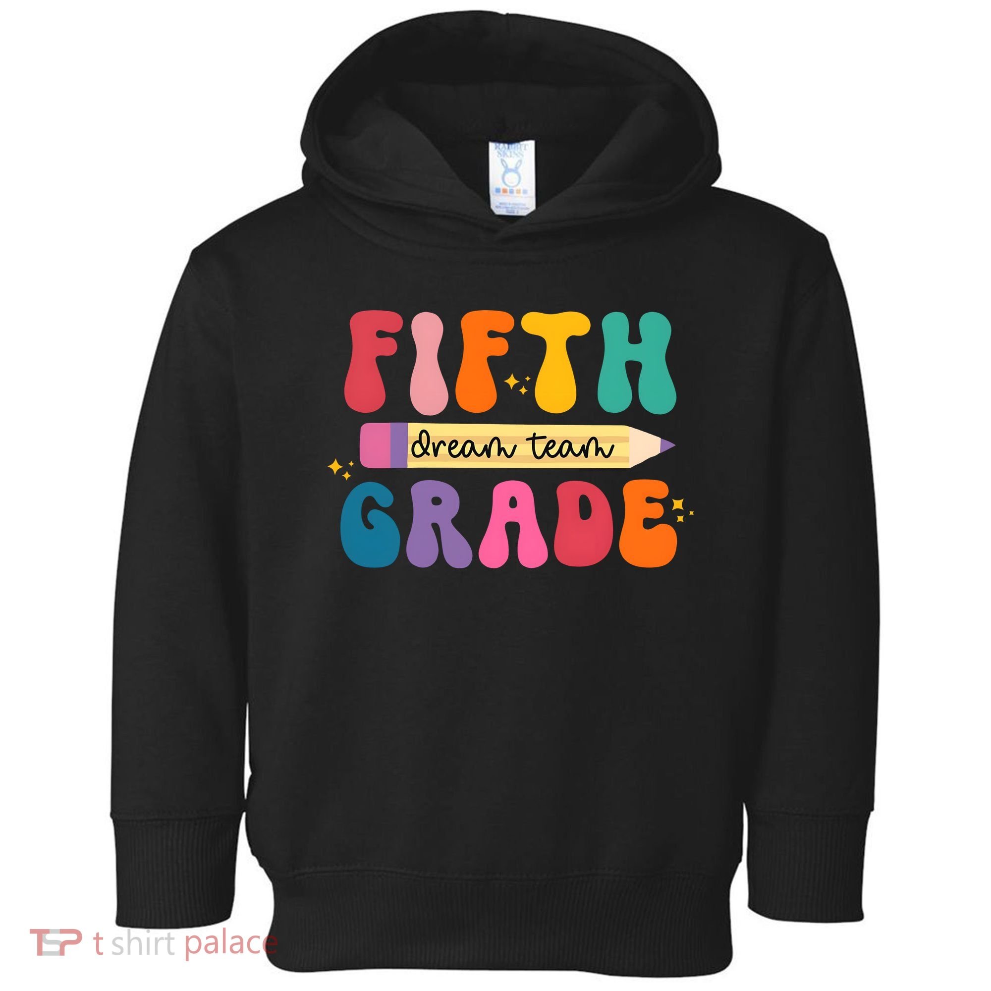 Fifth Grade Dreamteam 5th Grade Back To School Toddler Hoodie