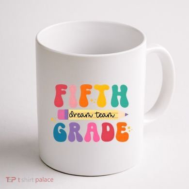 Fifth Grade Dreamteam 5th Grade Back To School Coffee Mug back