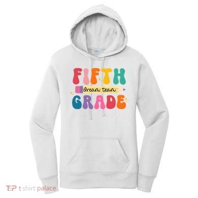 Fifth Grade Dreamteam 5th Grade Back To School Women's Hoodie