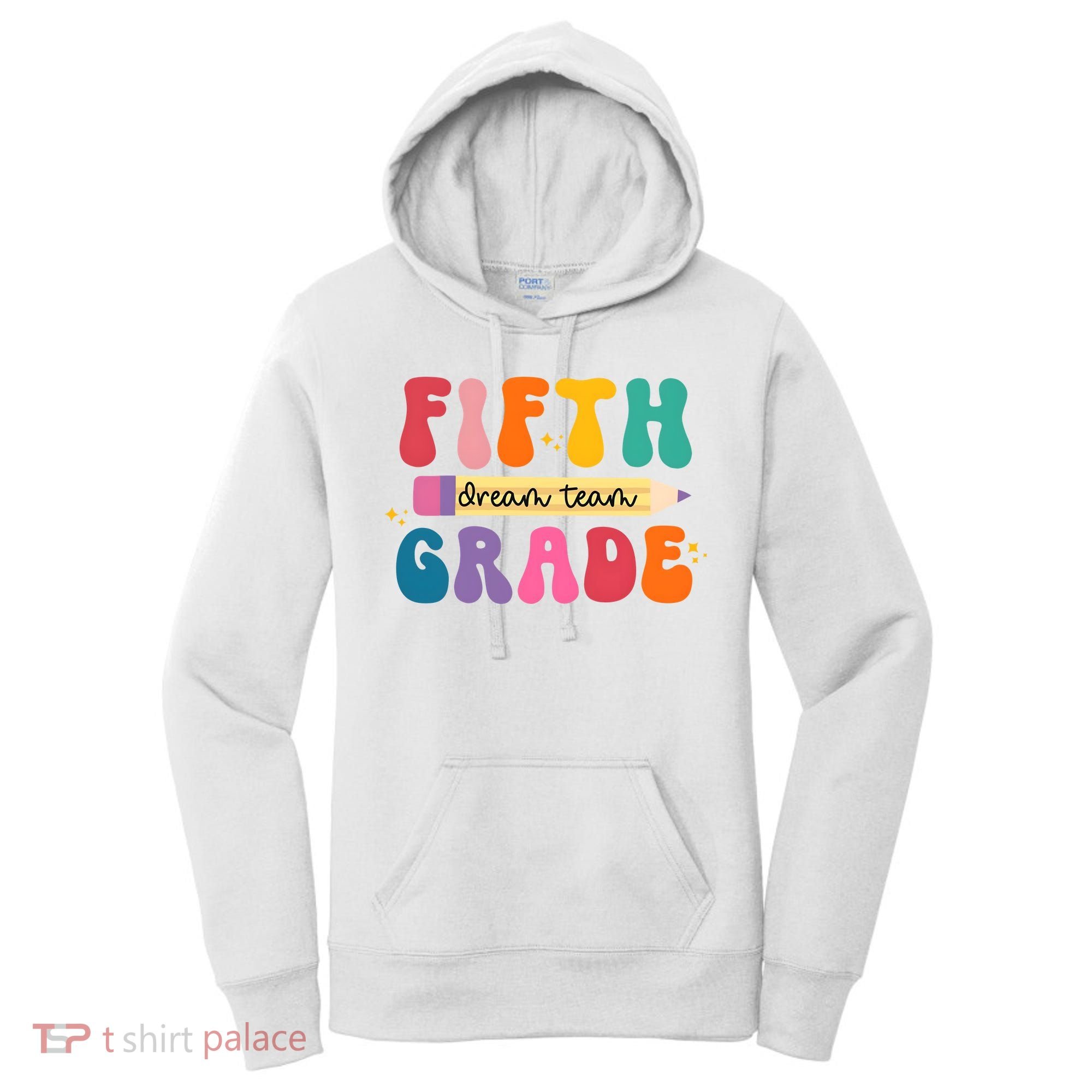 Fifth Grade Dreamteam 5th Grade Back To School Women's Hoodie