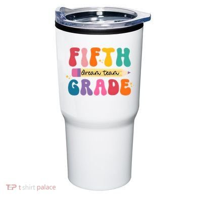 Fifth Grade Dreamteam 5th Grade Back To School Tumbler
