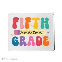 Fifth Grade Dreamteam 5th Grade Back To School Mousepad thumb 0