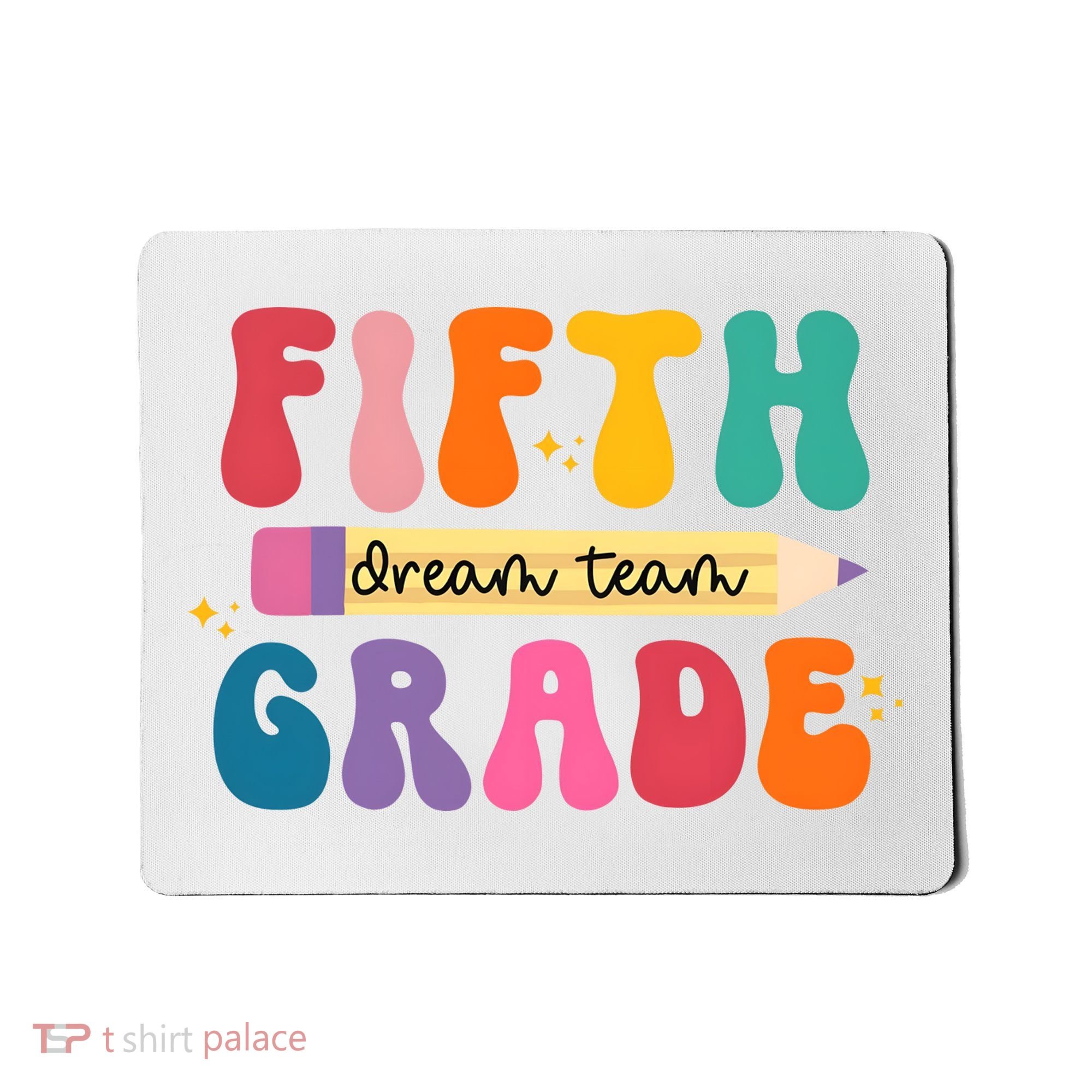 Fifth Grade Dreamteam 5th Grade Back To School Mousepad
