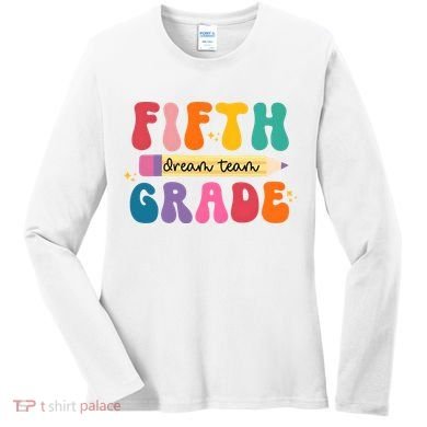 Fifth Grade Dreamteam 5th Grade Back To School Women's Long Sleeve Shirt