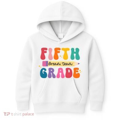 Fifth Grade Dreamteam 5th Grade Back To School Kids Hoodie