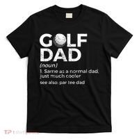 Funny Golf Dad Definition Golfing For Golfers Par Tee Dad T-Shirt thumb 0