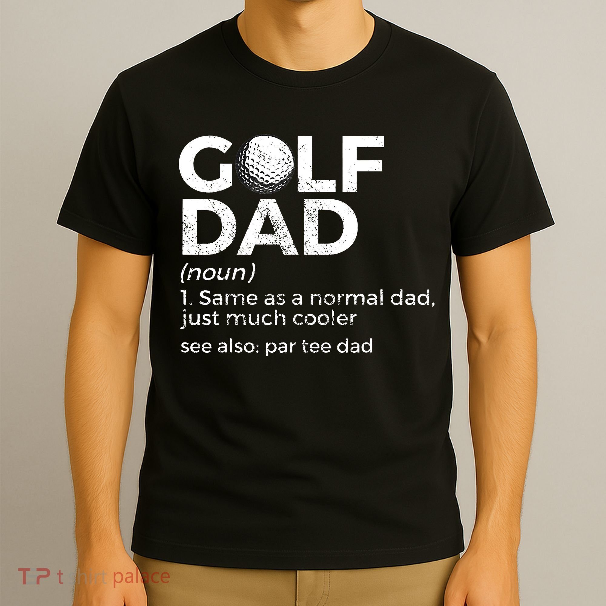 Funny Golf Dad Definition Golfing For Golfers Par Tee Dad T-Shirt