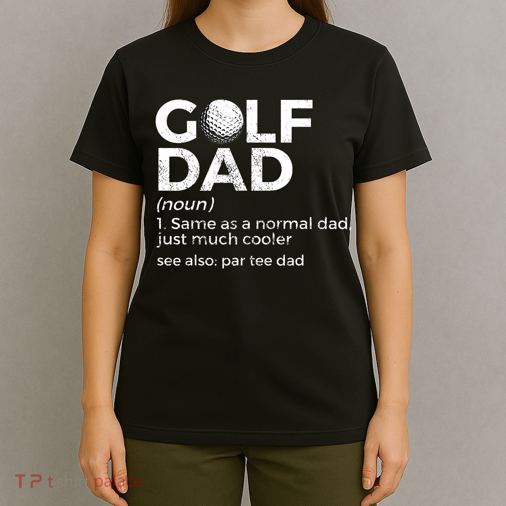 Funny Golf Dad Definition Golfing For Golfers Par Tee Dad T-Shirt