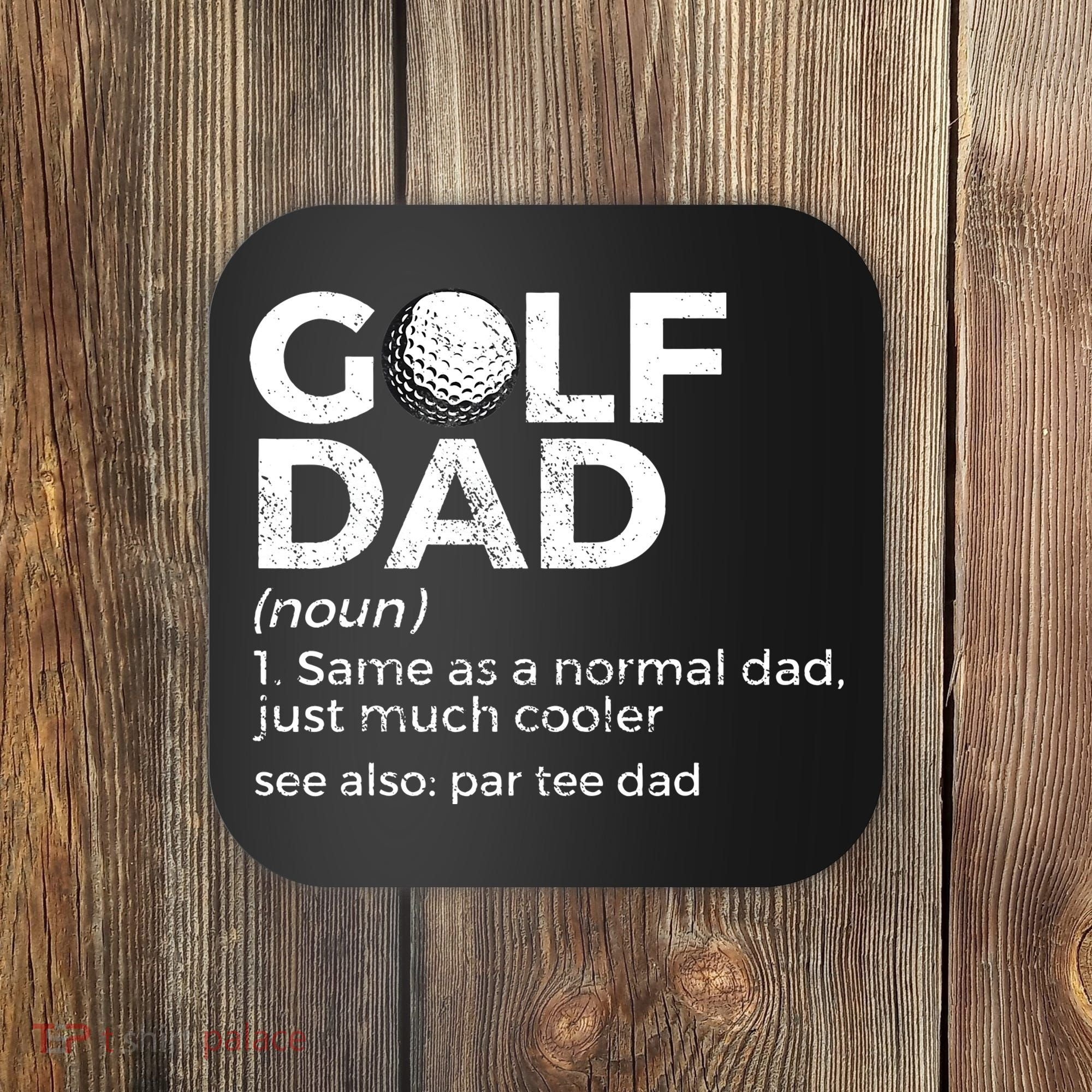 Funny Golf Dad Definition Golfing For Golfers Par Tee Dad Coaster