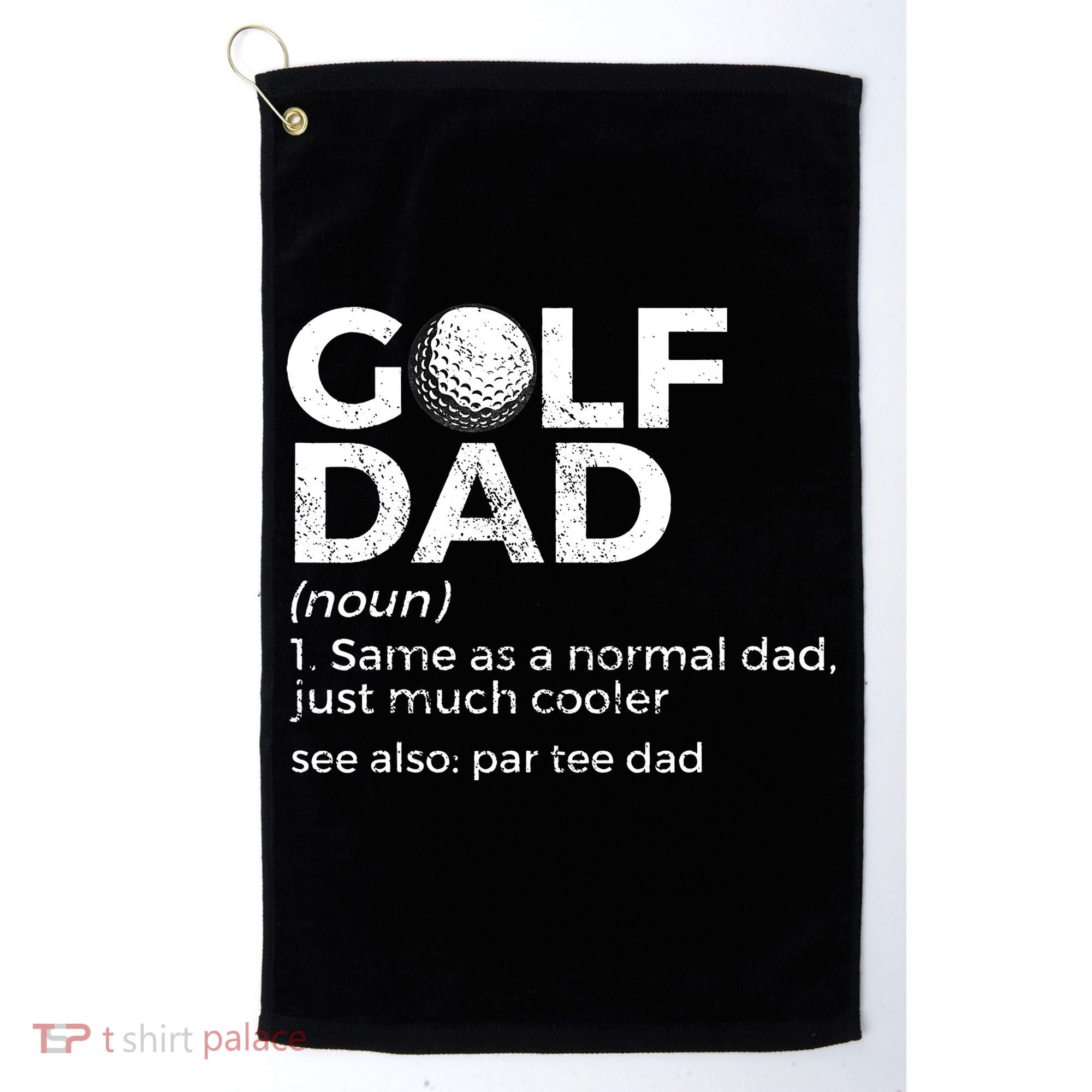 Funny Golf Dad Definition Golfing For Golfers Par Tee Dad Golf Towel