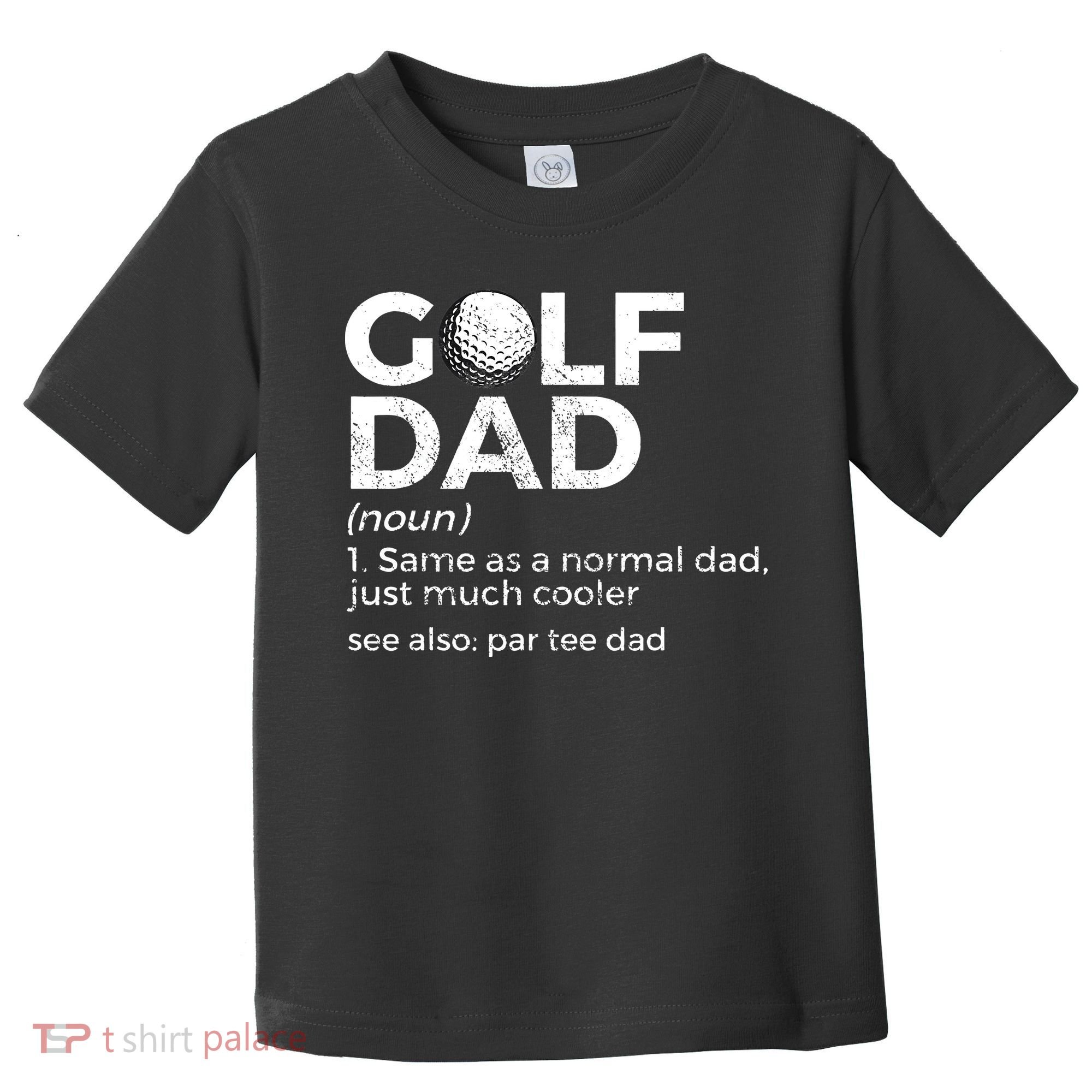 Funny Golf Dad Definition Golfing For Golfers Par Tee Dad Toddler T-Shirt