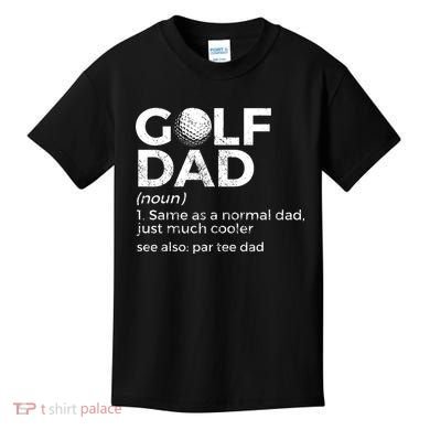 Funny Golf Dad Definition Golfing For Golfers Par Tee Dad Kids T-Shirt