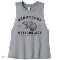 Funny Groundhog Day Shirts Groundhog Meteorology Women's Racerback Cropped Tank thumb 0