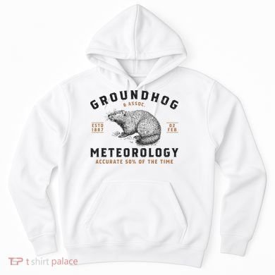 Funny Groundhog Day Shirts Groundhog Meteorology Hoodie