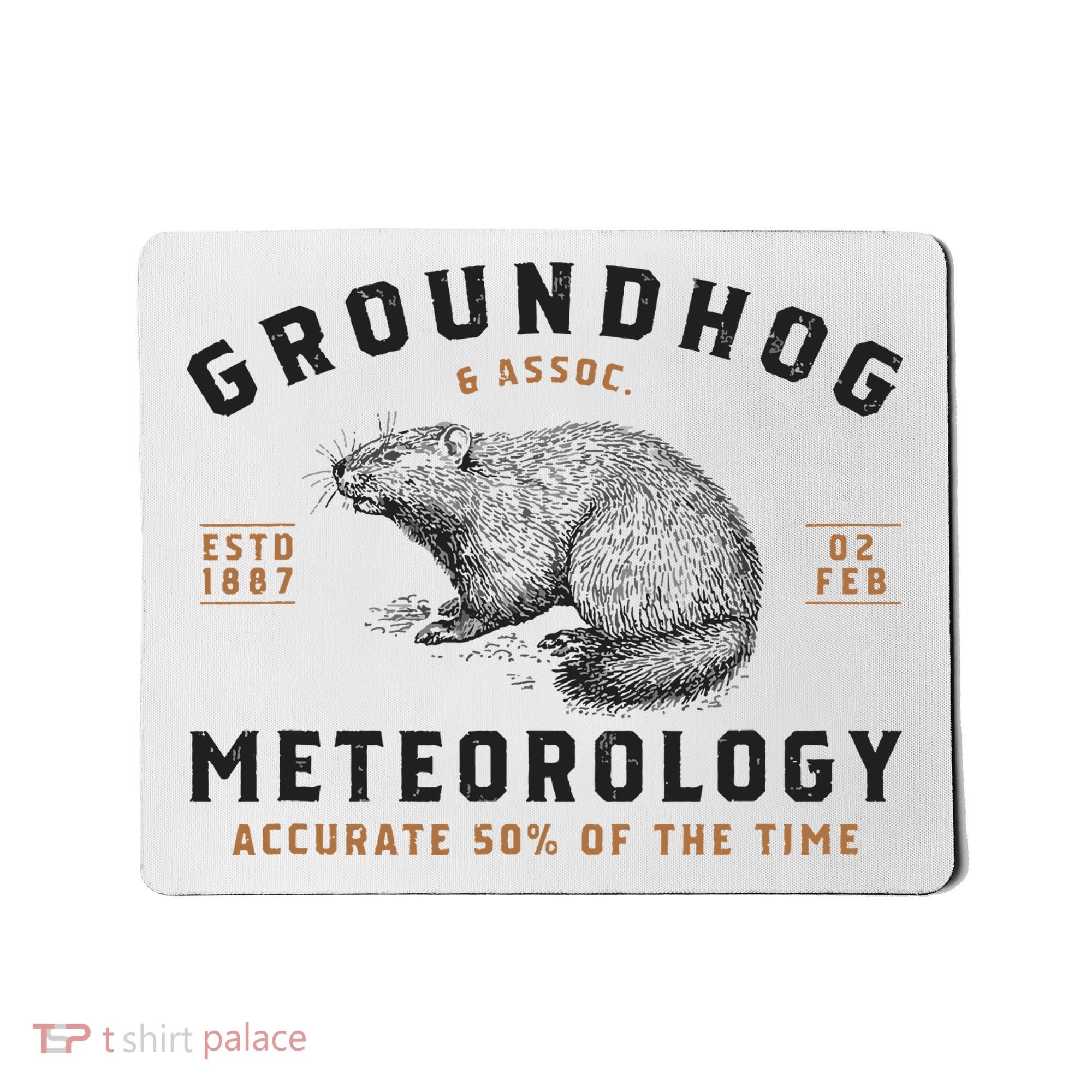 Funny Groundhog Day Shirts Groundhog Meteorology Mousepad