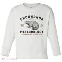 Funny Groundhog Day Shirts Groundhog Meteorology Toddler Long Sleeve Shirt thumb 0