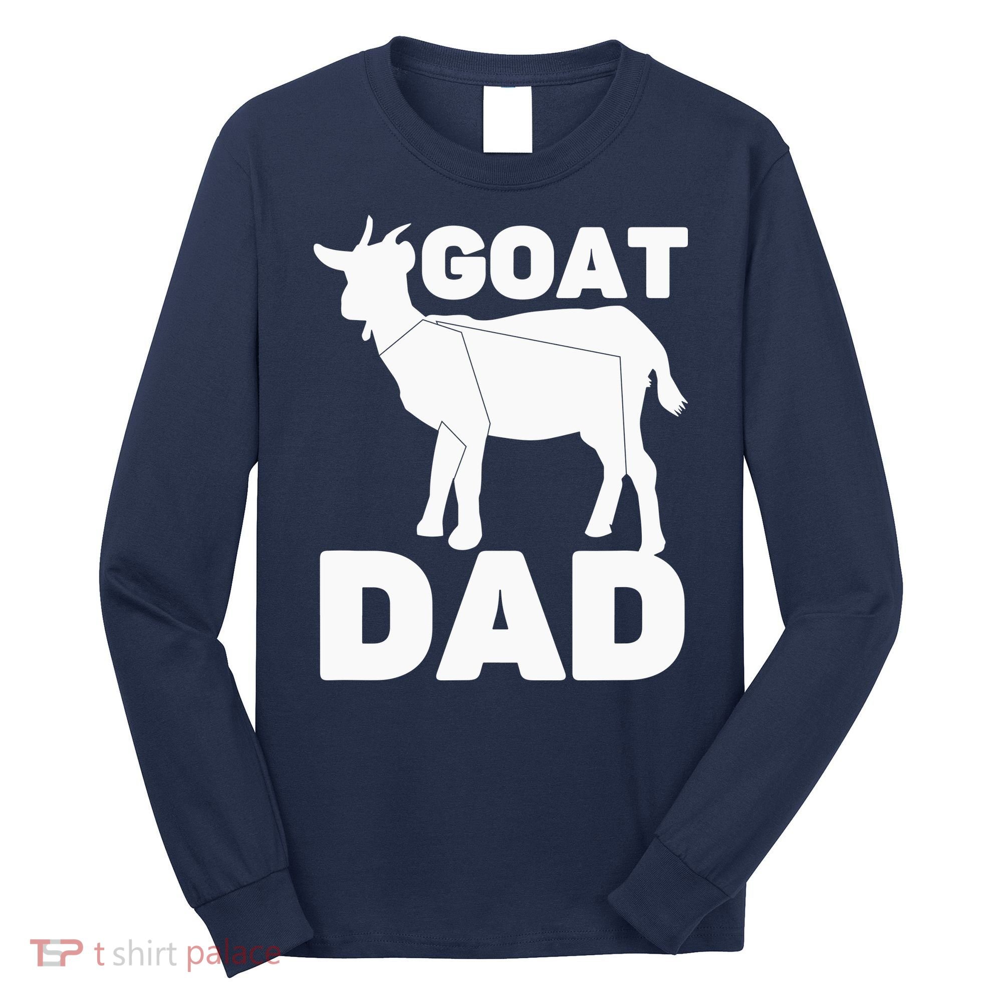 Funny Goat Dad The Goatfather Funny Goat Father Lover Long Sleeve Shirt