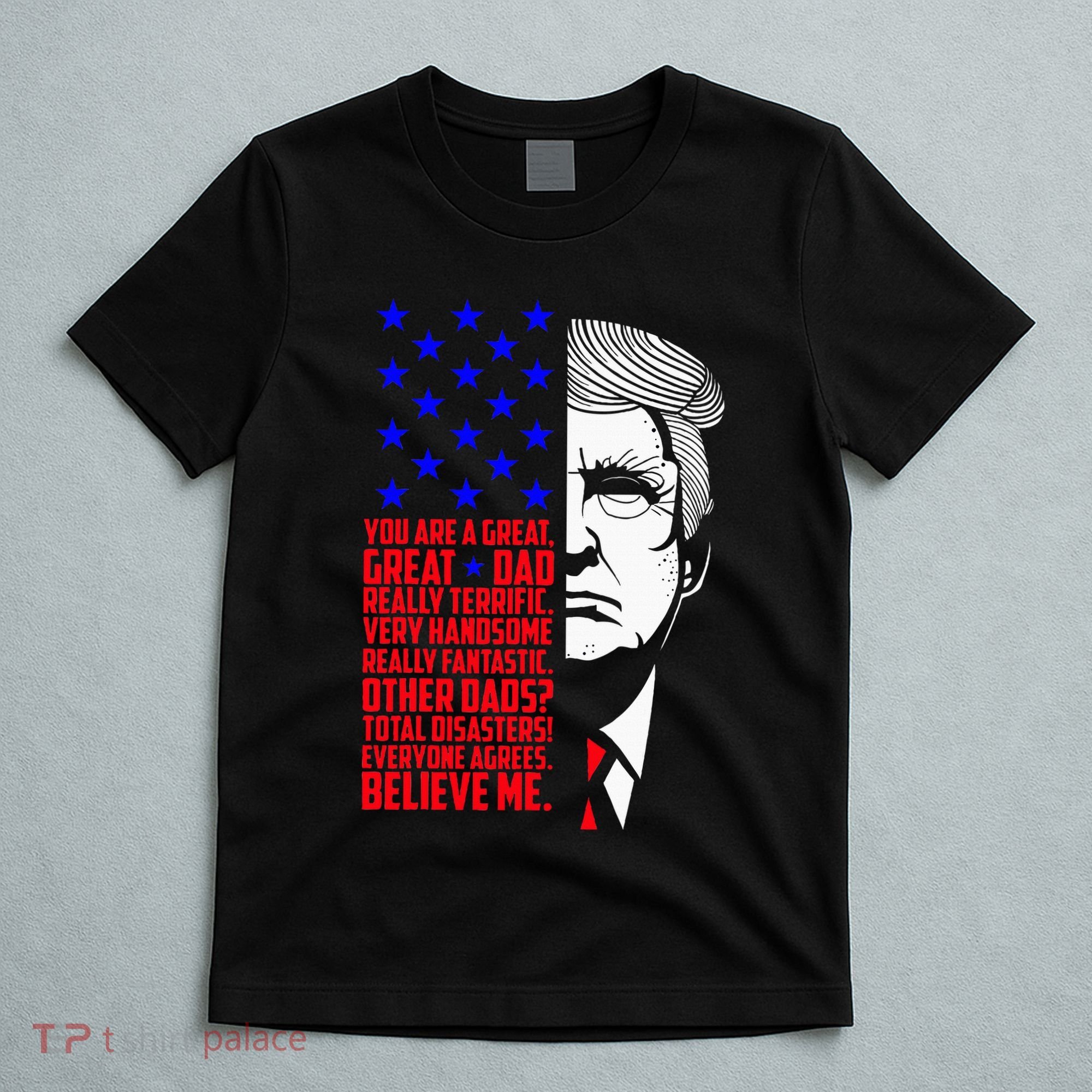 Funny Great Dad Donald Trump FatherS Day T-Shirt