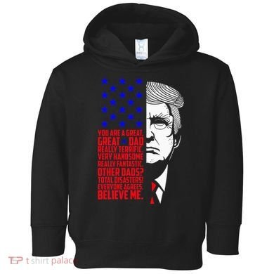 Funny Great Dad Donald Trump FatherS Day Toddler Hoodie