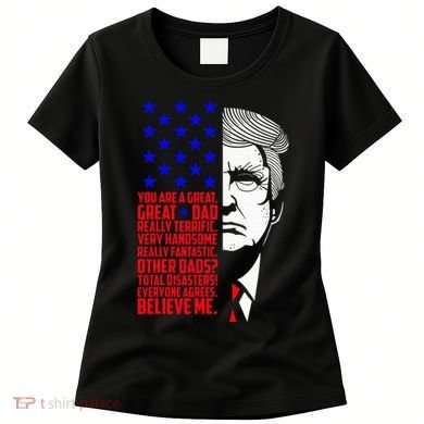 Funny Great Dad Donald Trump FatherS Day Women's T-Shirt