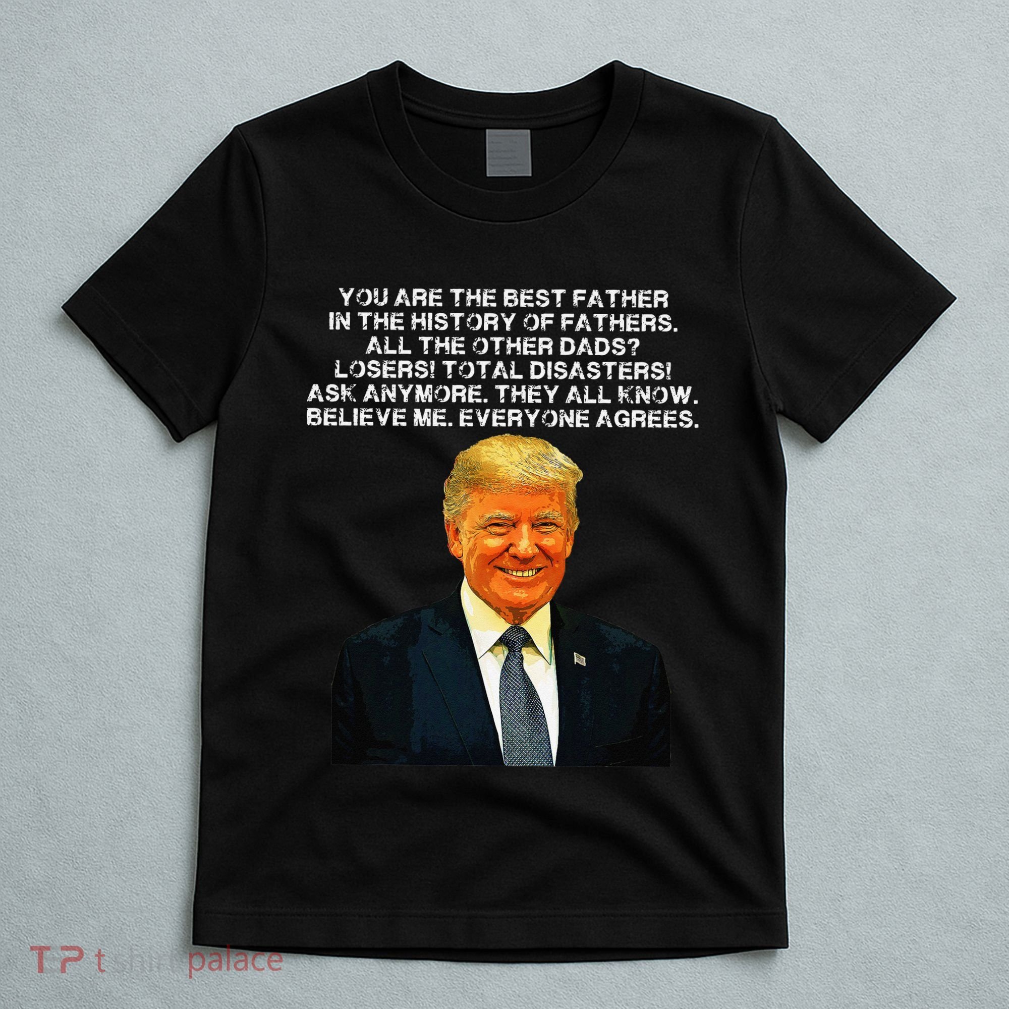 Funny Great Dad Donald Trump Fathers Day T-Shirt