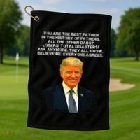 Funny Great Dad Donald Trump Fathers Day Golf Towel thumb 1