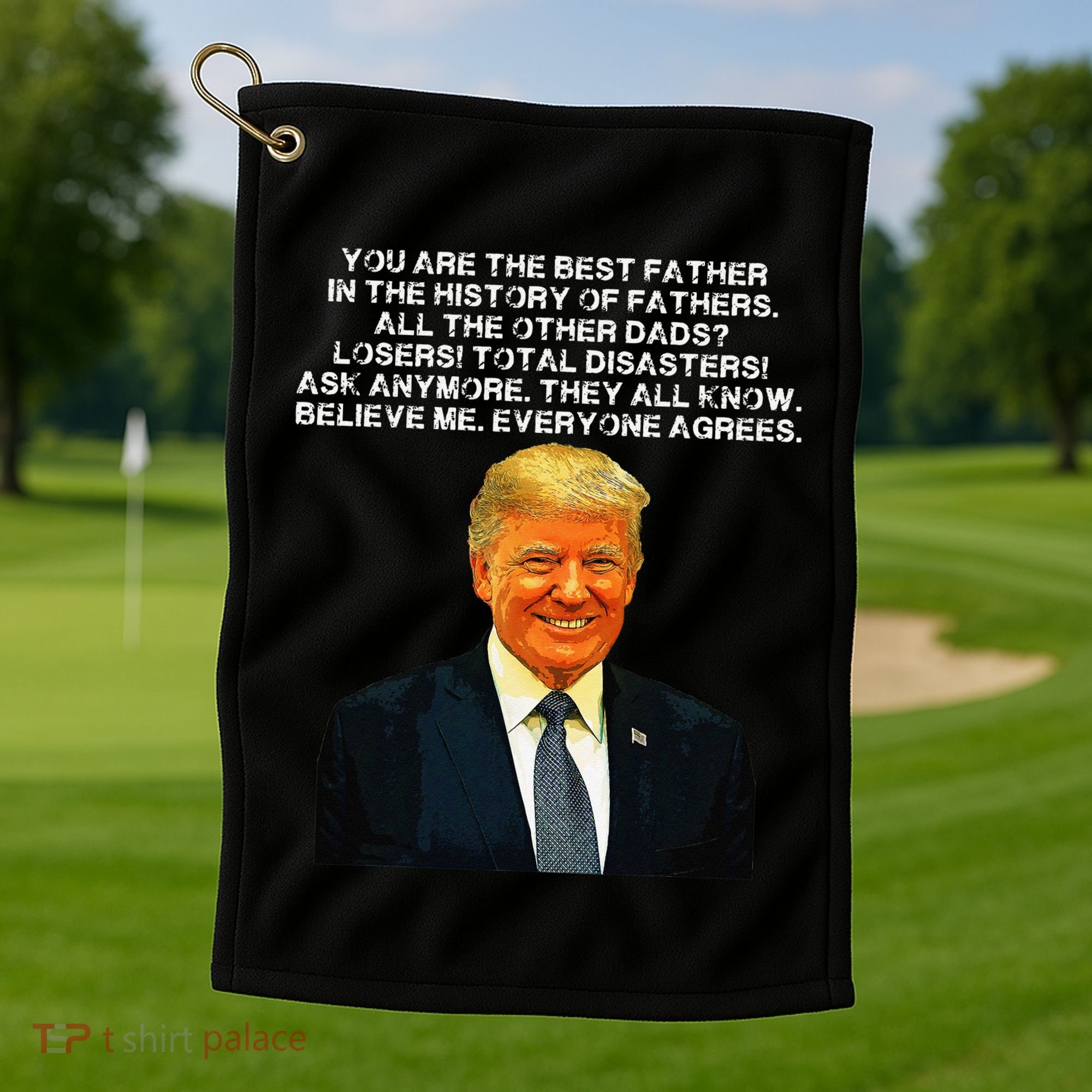 Funny Great Dad Donald Trump Fathers Day Golf Towel