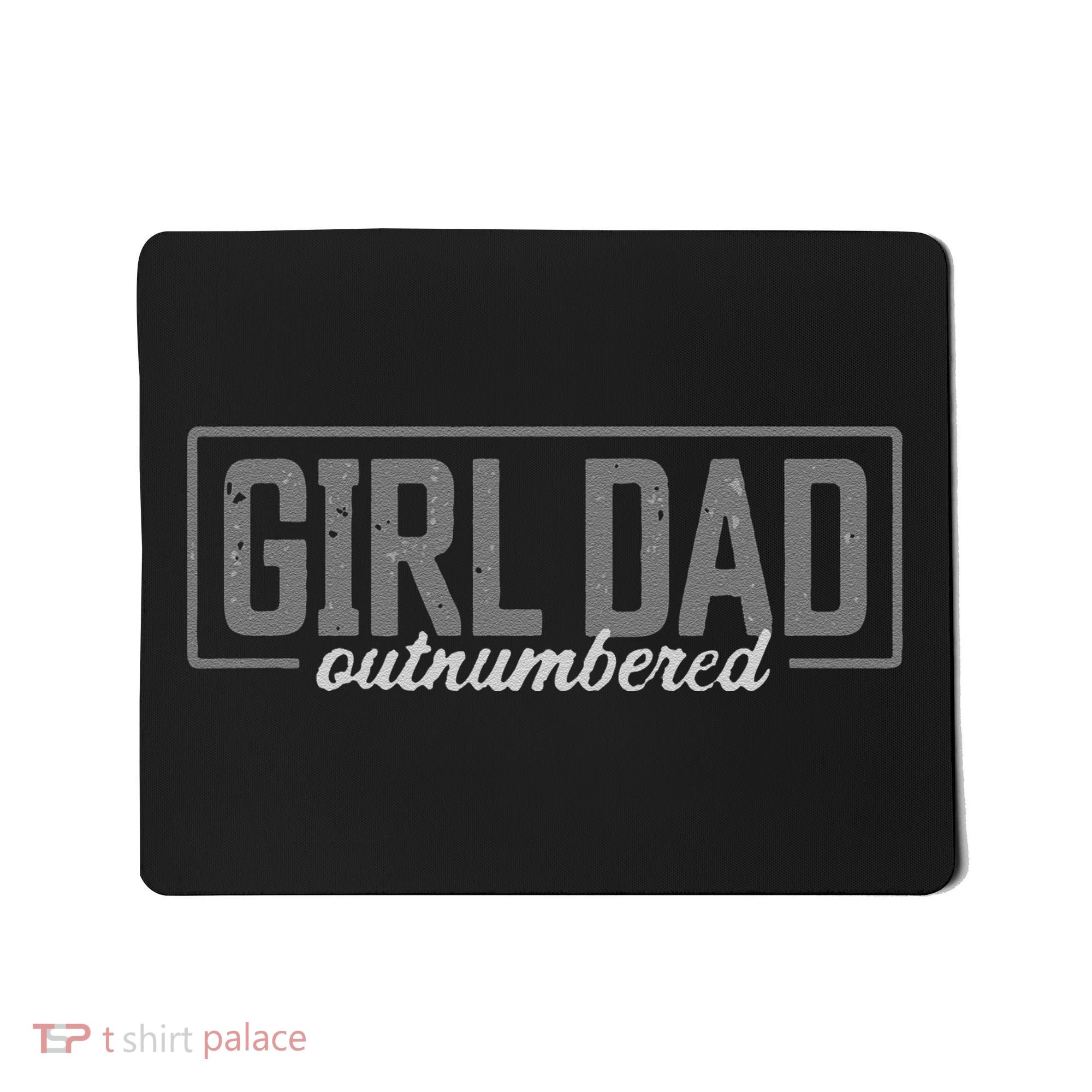 Funny Girl Dad Mousepad