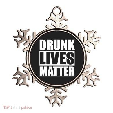 Funny Gift Drunk Lives Matter Cool Gift Ornament