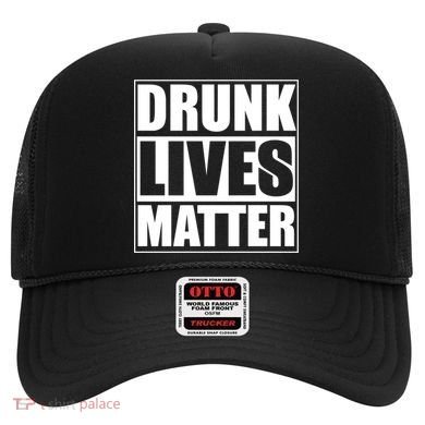 Funny Gift Drunk Lives Matter Cool Gift Hat