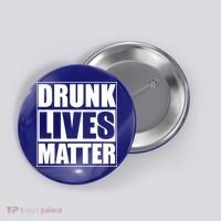 Funny Gift Drunk Lives Matter Cool Gift Button thumb 0