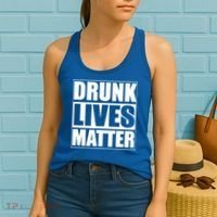 Funny Gift Drunk Lives Matter Cool Gift Women's Tank Top thumb 2