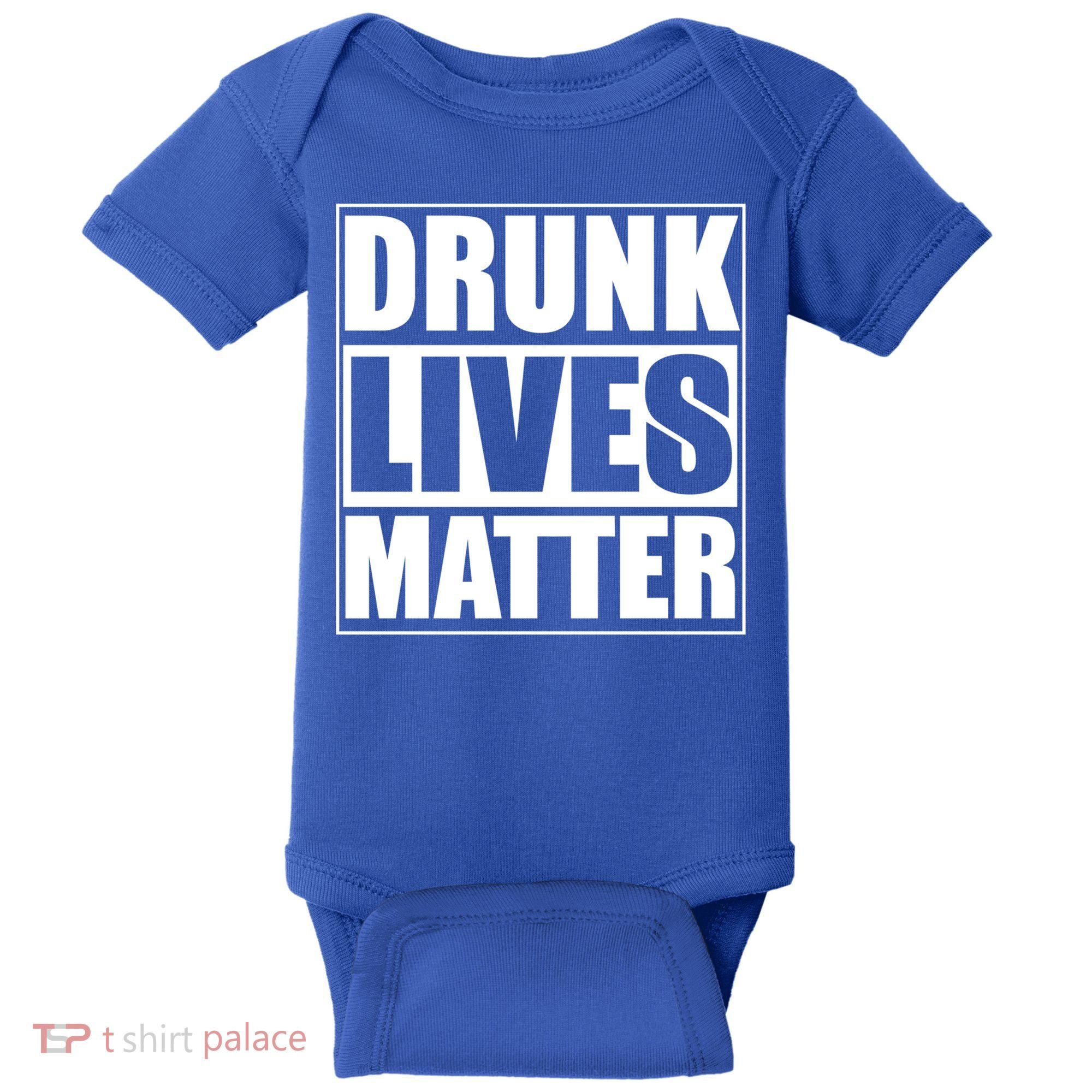 Funny Gift Drunk Lives Matter Cool Gift Baby Bodysuit