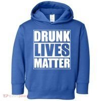 Funny Gift Drunk Lives Matter Cool Gift Toddler Hoodie thumb 0