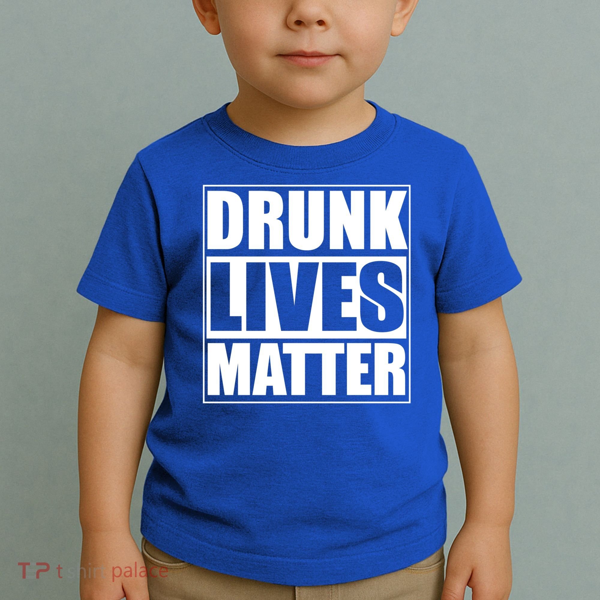 Funny Gift Drunk Lives Matter Cool Gift Toddler T-Shirt