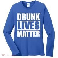 Funny Gift Drunk Lives Matter Cool Gift Women's Long Sleeve Shirt thumb 0