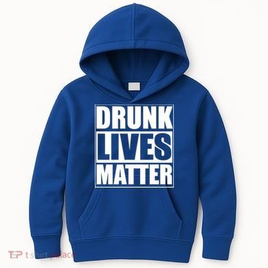 Funny Gift Drunk Lives Matter Cool Gift Kids Hoodie