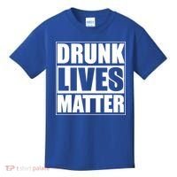 Funny Gift Drunk Lives Matter Cool Gift Kids T-Shirt thumb 0