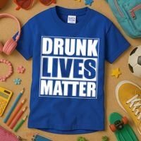 Funny Gift Drunk Lives Matter Cool Gift Kids T-Shirt thumb 3