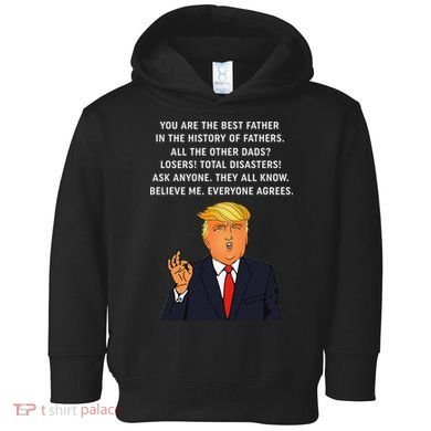 Funny Great Dad Donald Trump Fathers Day Gift Tee Toddler Hoodie