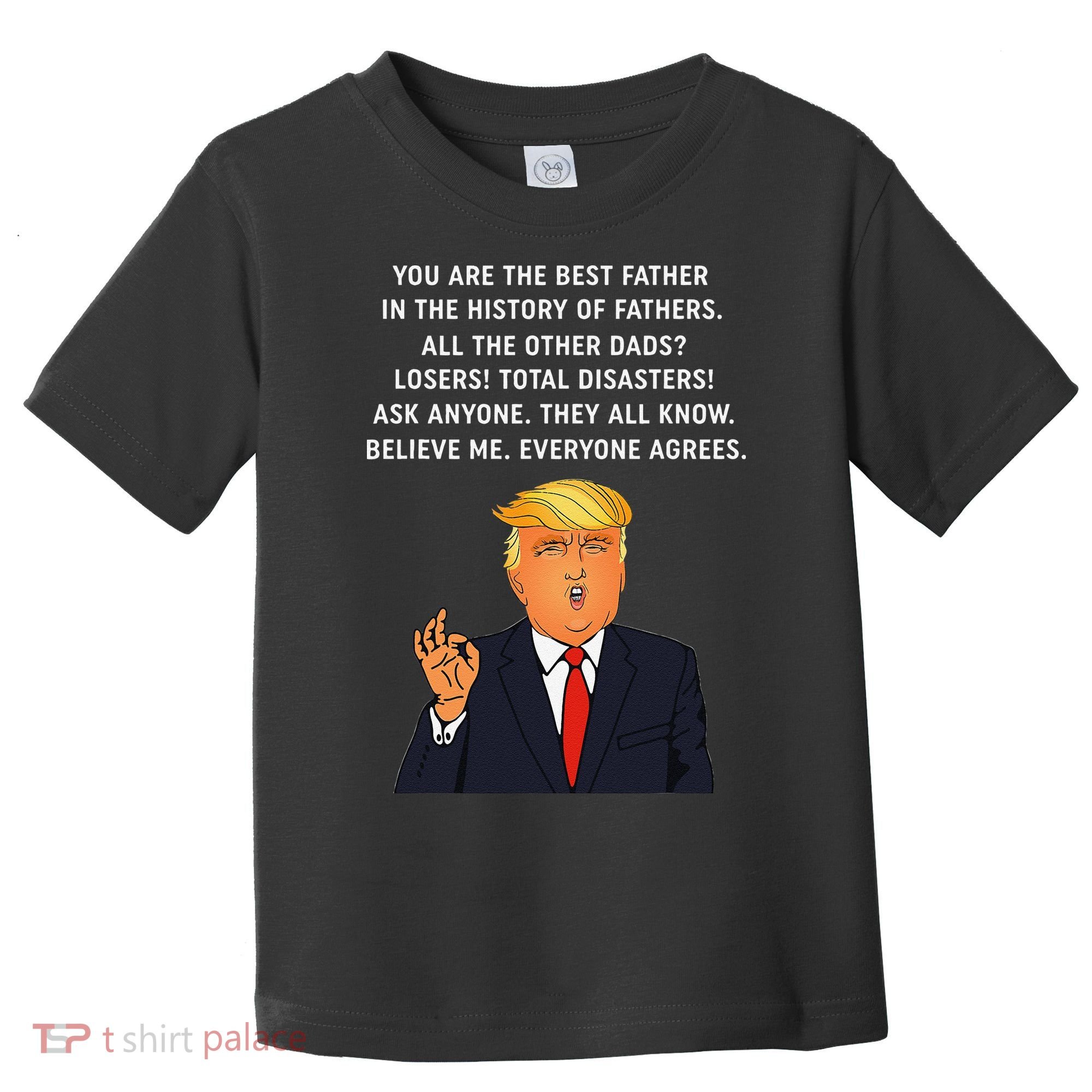 Funny Great Dad Donald Trump Fathers Day Gift Tee Toddler T-Shirt