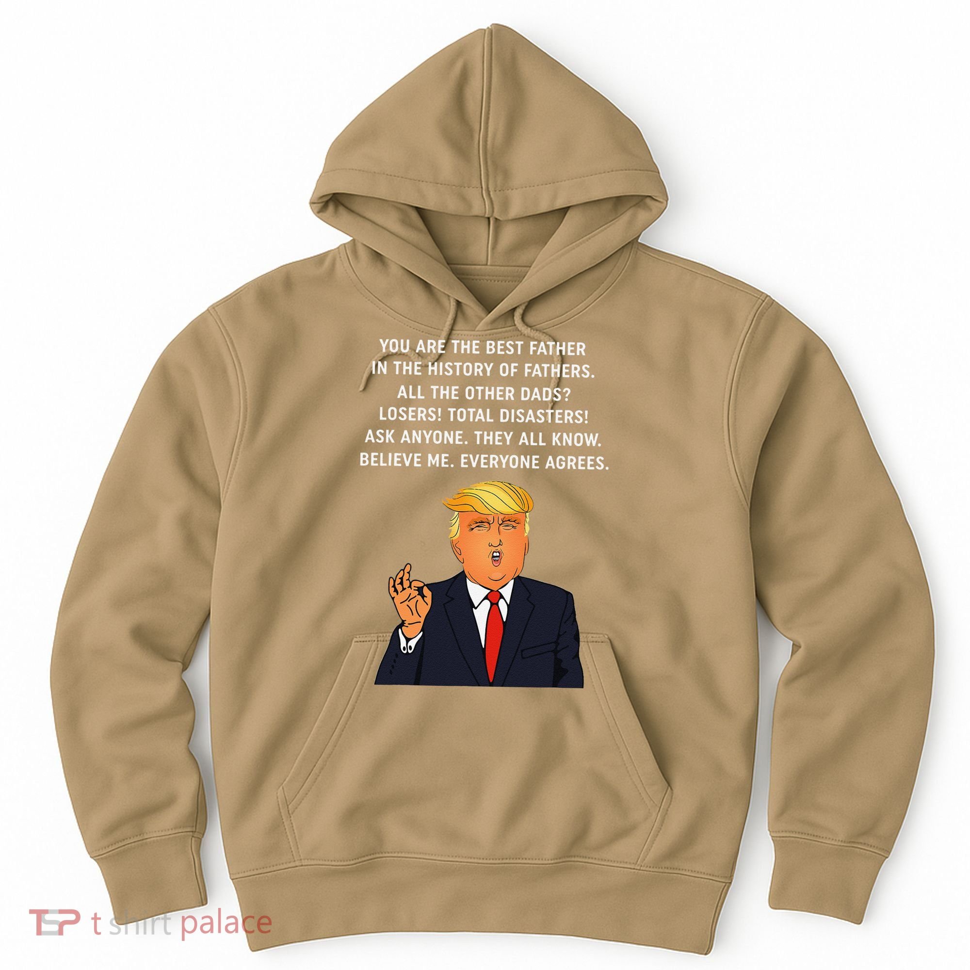 Funny Great Dad Donald Trump Fathers Day Gift Tee Hoodie